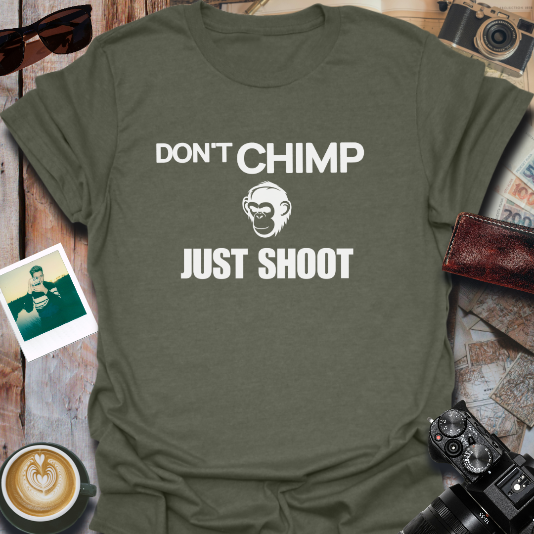 Don't Chimp Just Shoot T-Shirt
