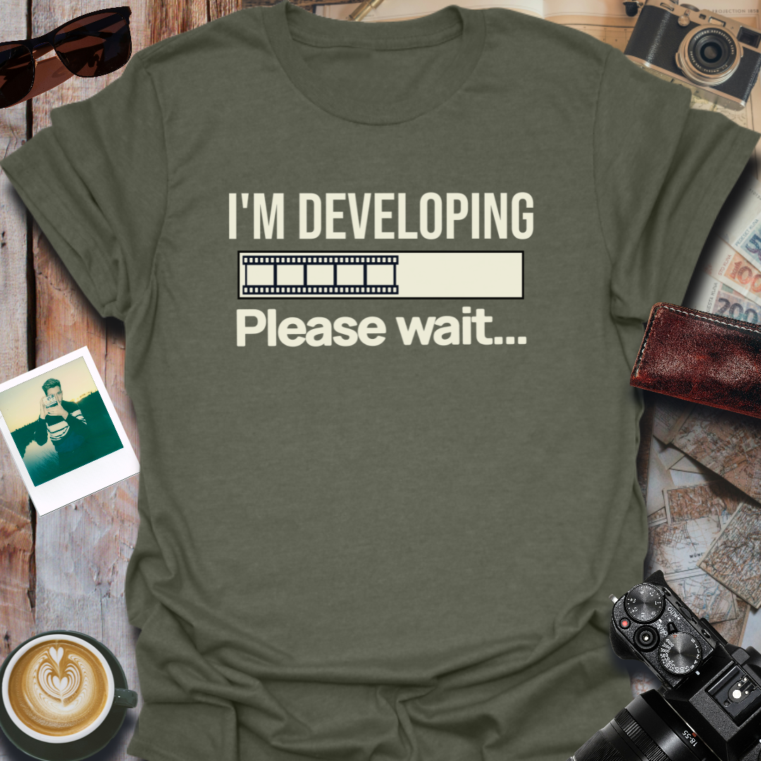 I'm Developing Please Wait T-Shirt