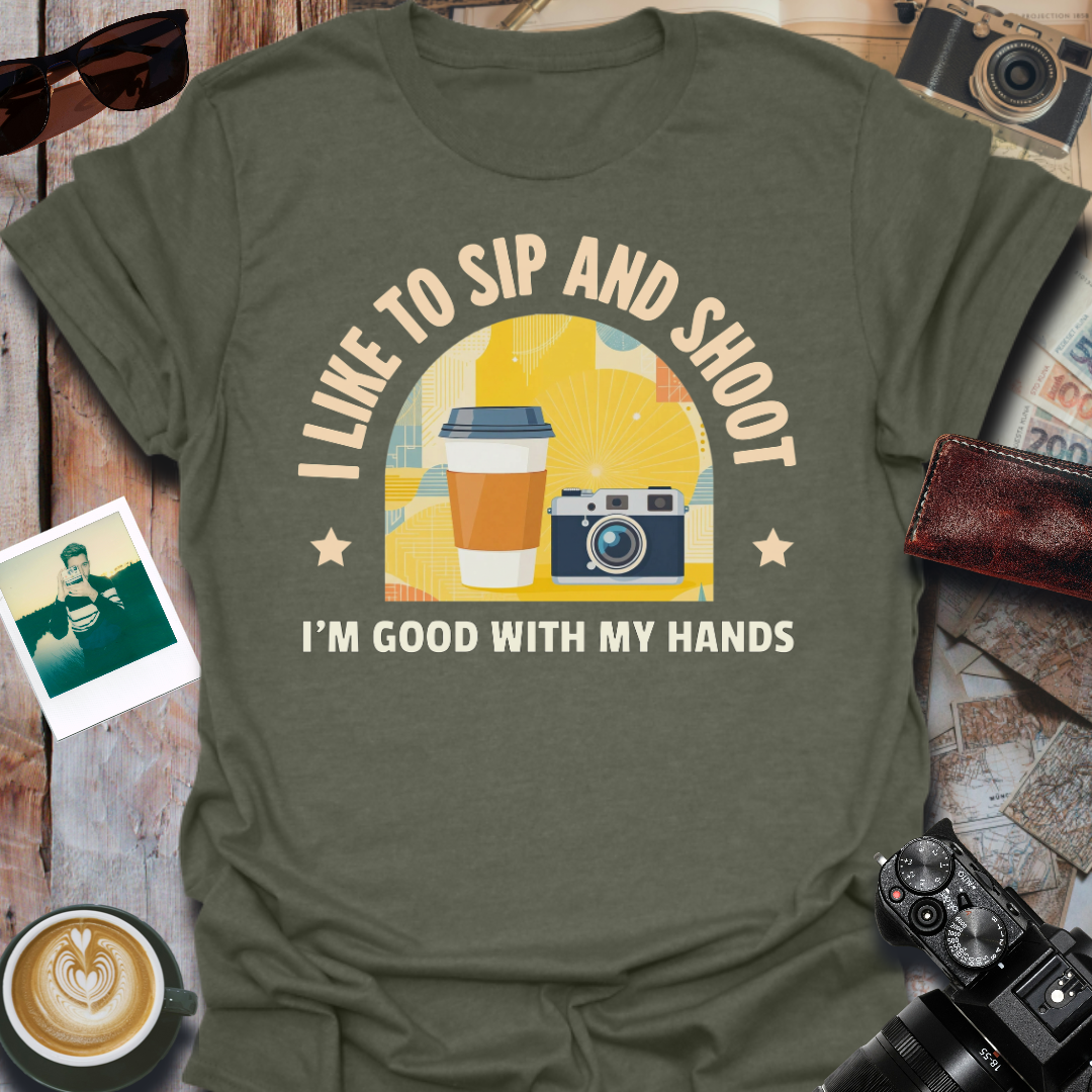 I Like To Sip and Shoot T-Shirt