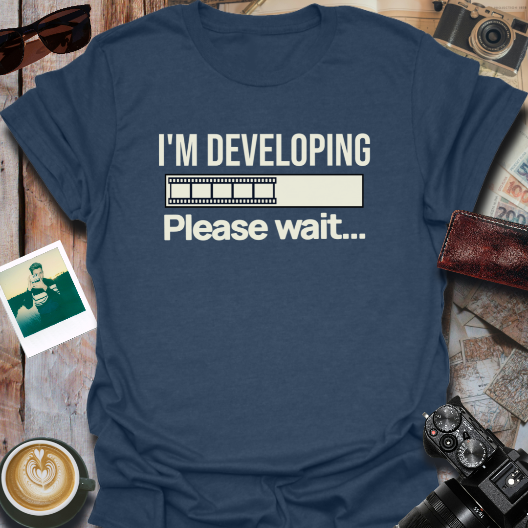 I'm Developing Please Wait T-Shirt