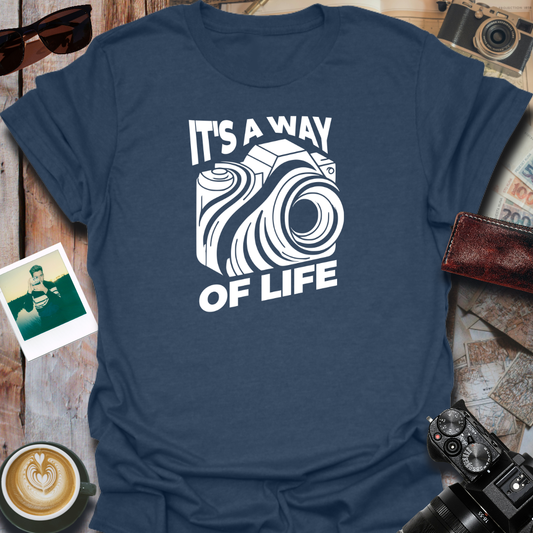 It's a Way of Life T-Shirt