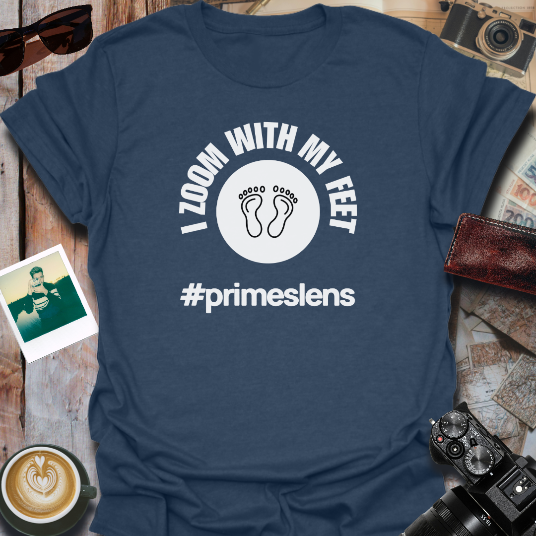 I Zoom With My Feet T-Shirt