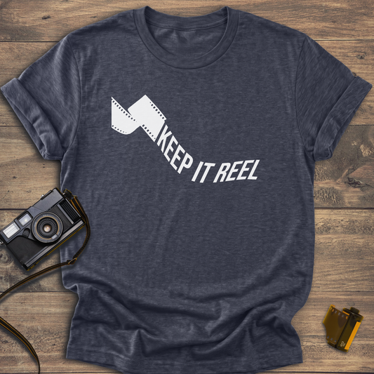 Keep It Reel T-Shirt