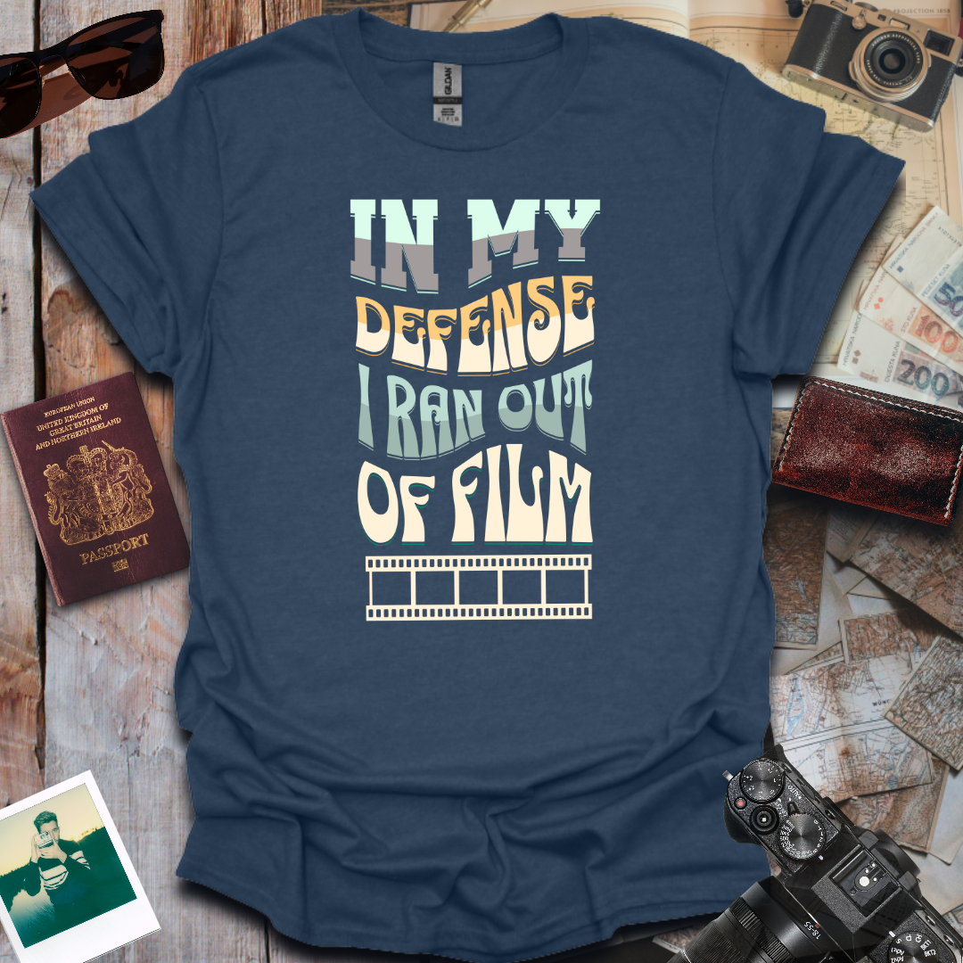 In My Defense I Ran Out of Film