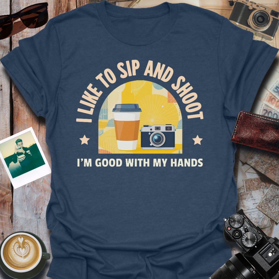I Like To Sip and Shoot T-Shirt
