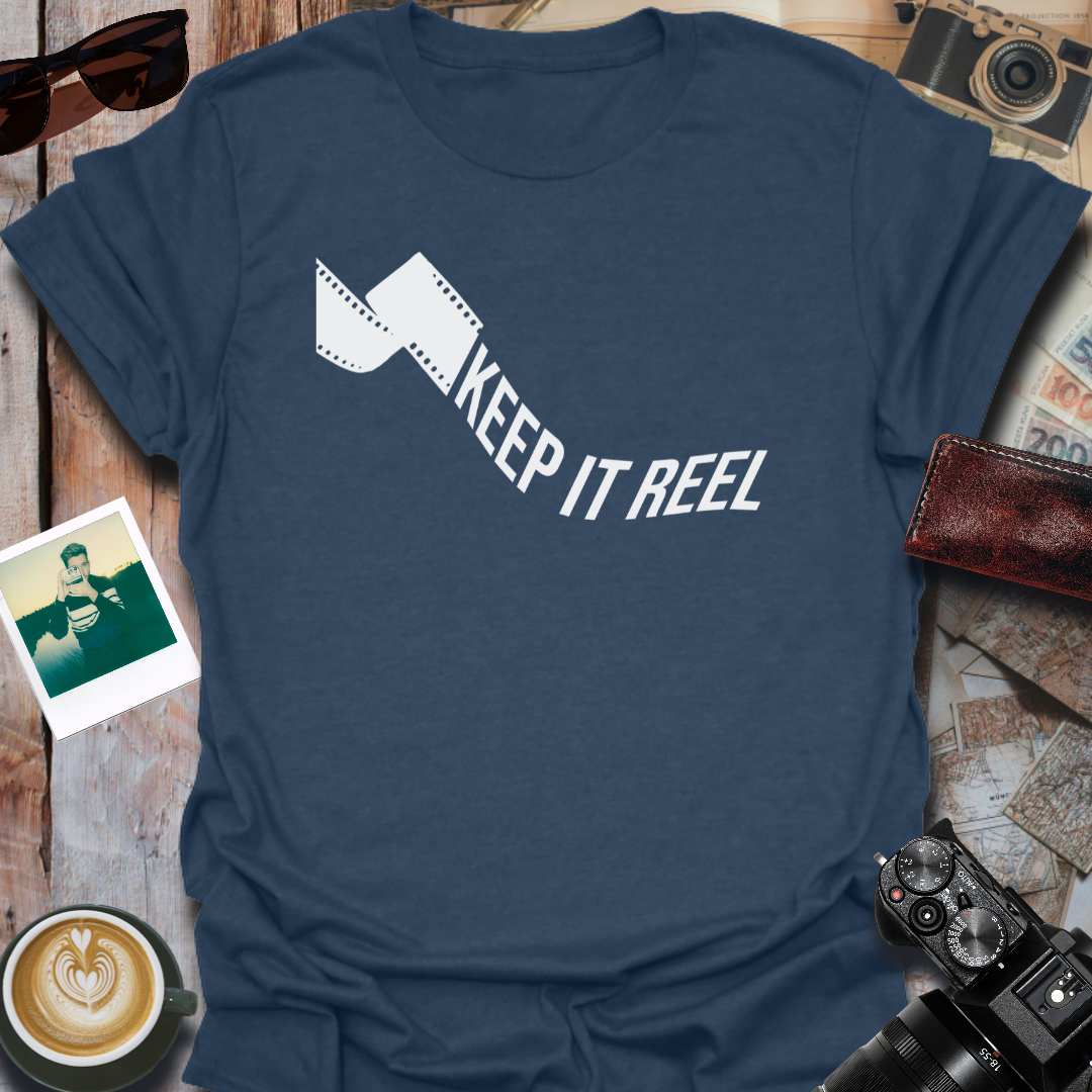 Keep It Reel T-Shirt