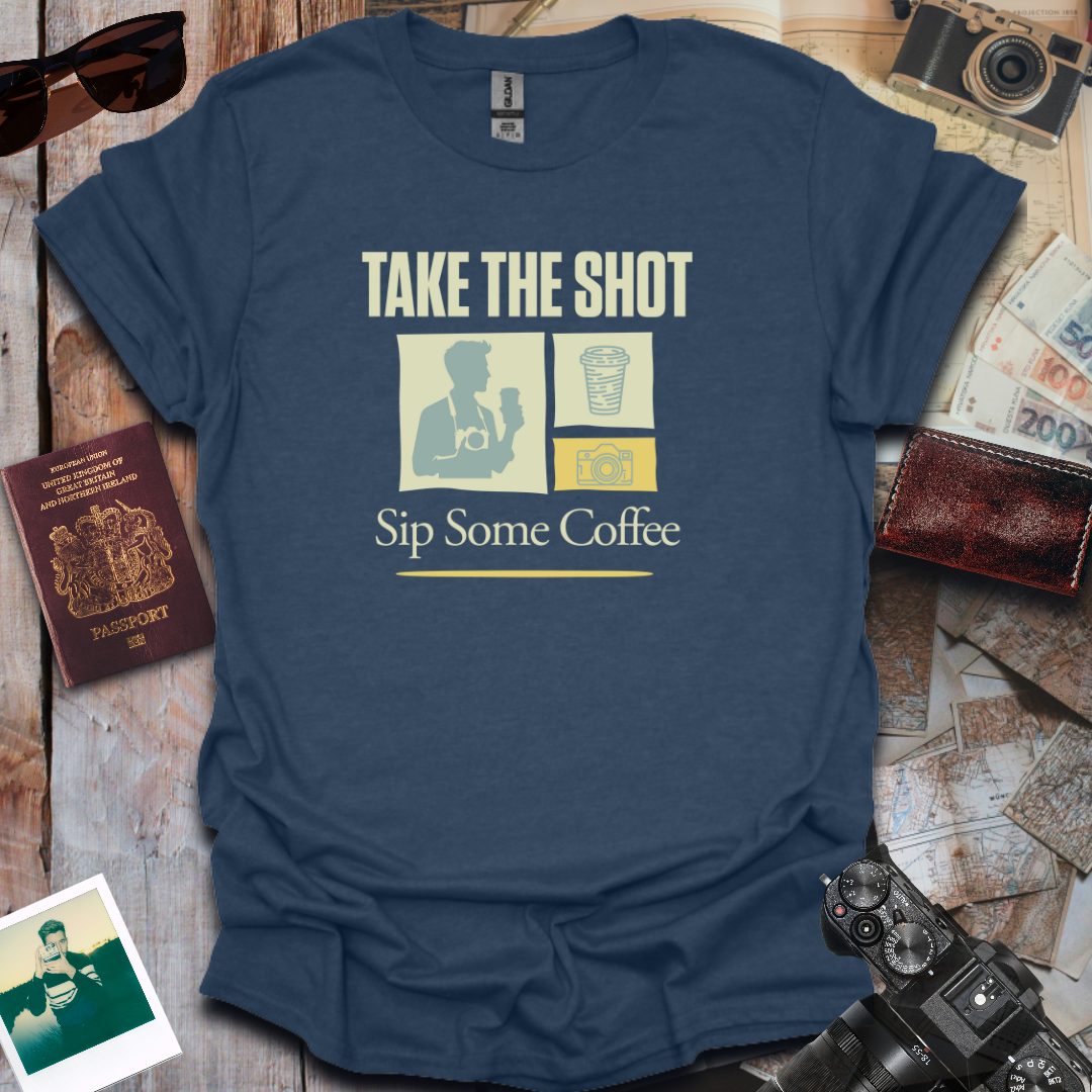 Take The Shot Sip Some Coffee
