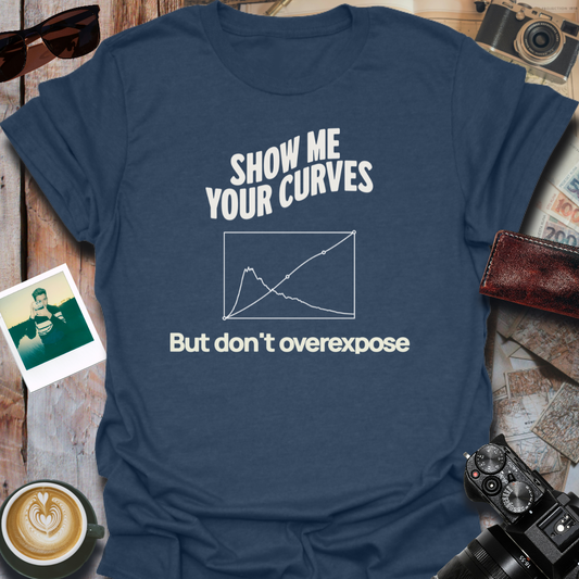 Show Me Your Curves T-Shirt