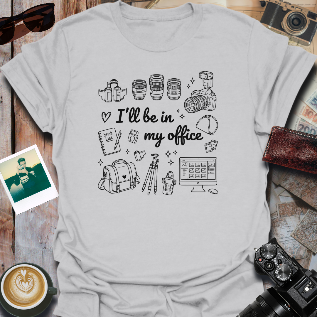 I'll Be In My Office T-Shirt