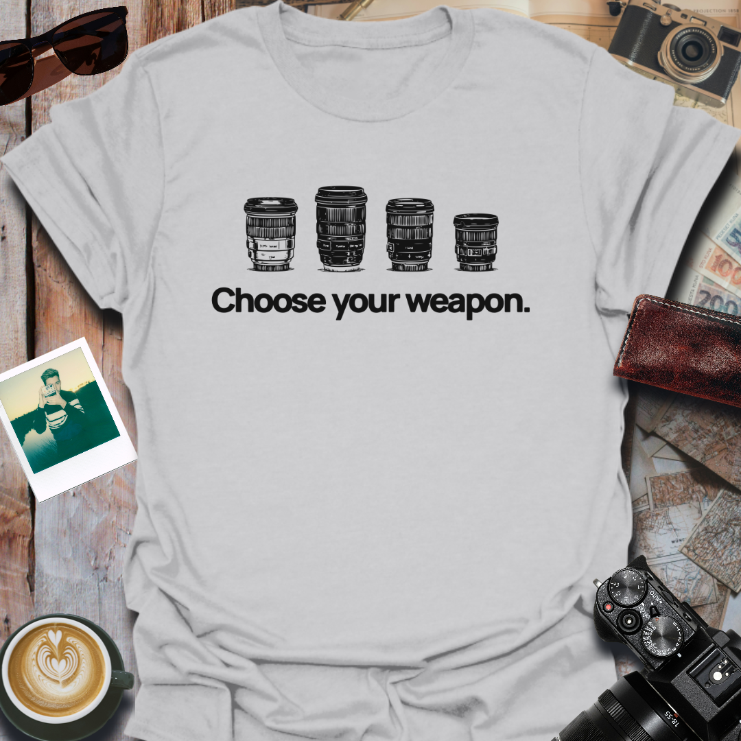Choose Your Weapon T-Shirt
