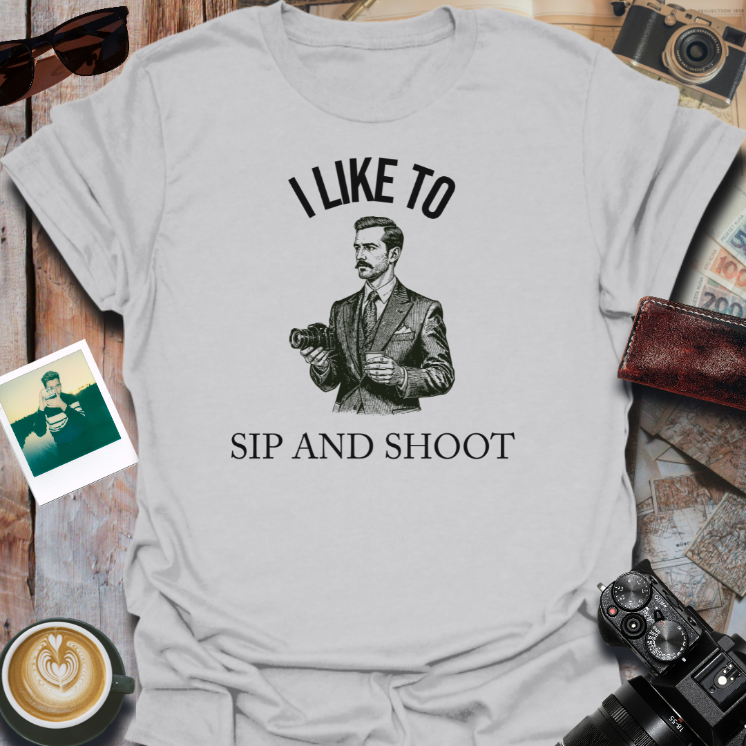 I Like to Sip and Shoot T-Shirt