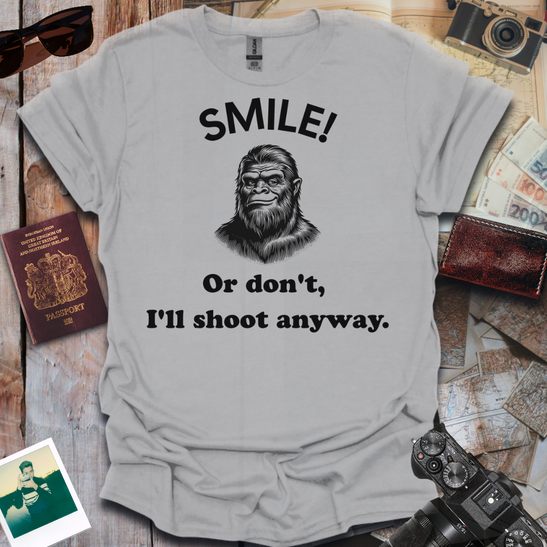 Smile or Don't I'll Shoot Anyway