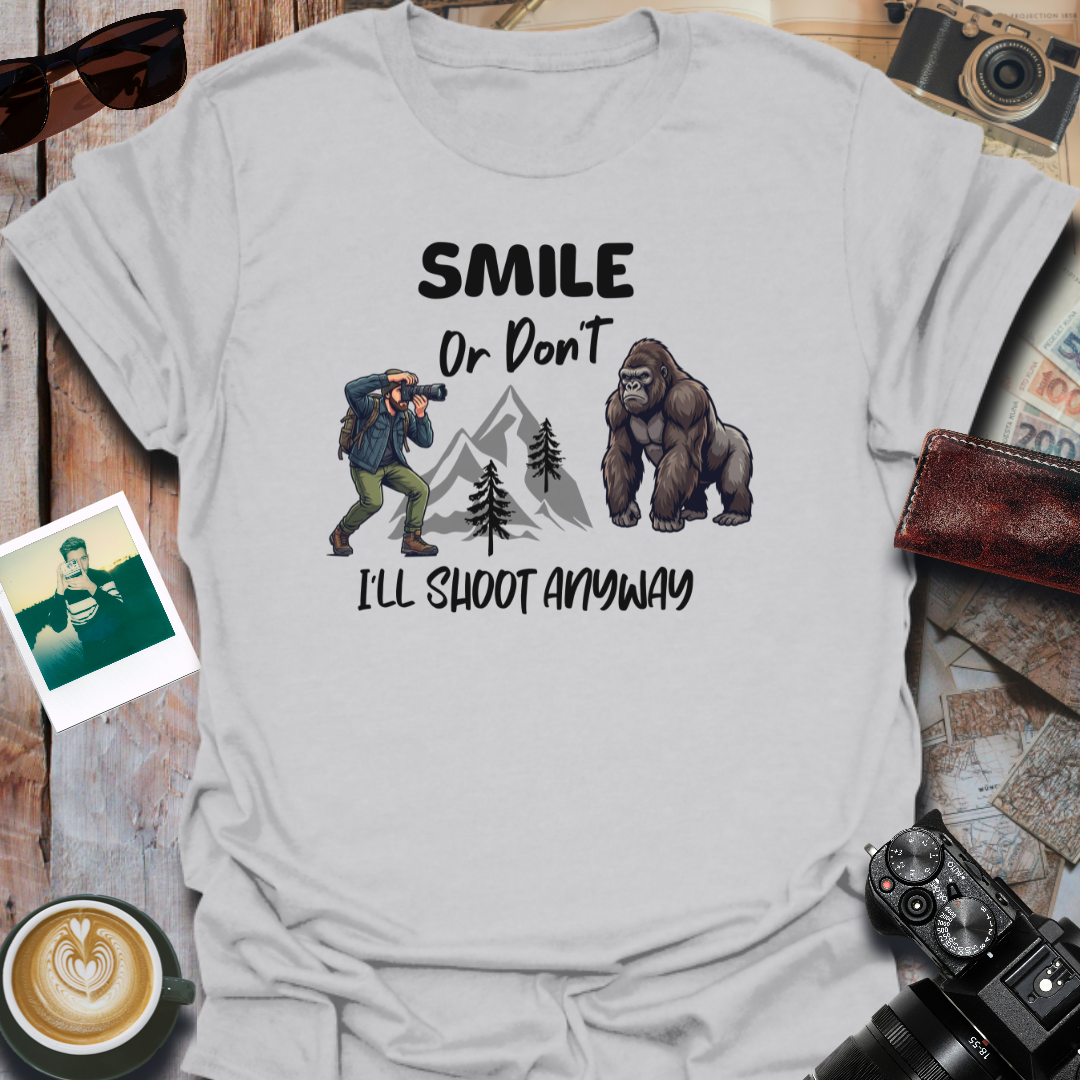 Smile Or Don't I'll Shoot Anyway T-Shirt