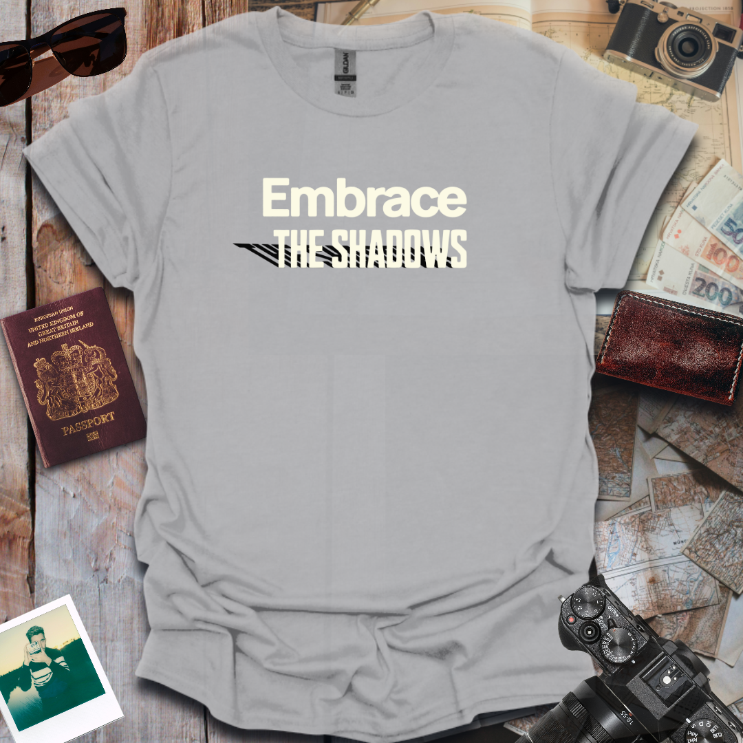 Embrace the Shadows