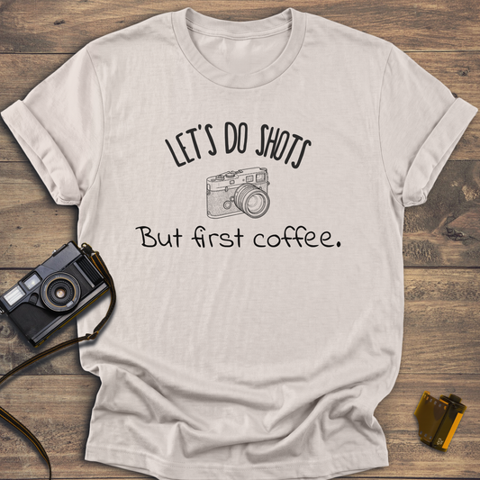 Let's Do Shots T-Shirt