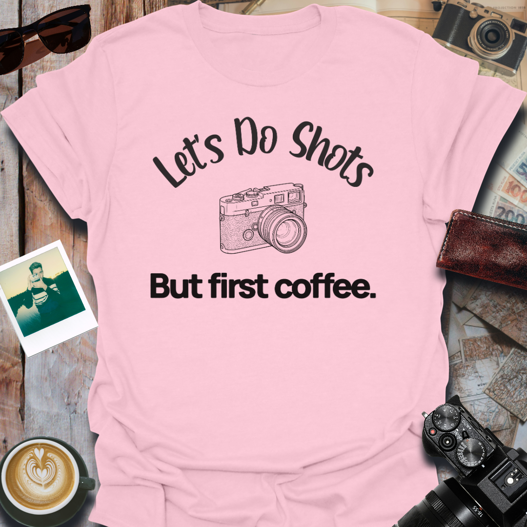 Let's Do Shots T-Shirt