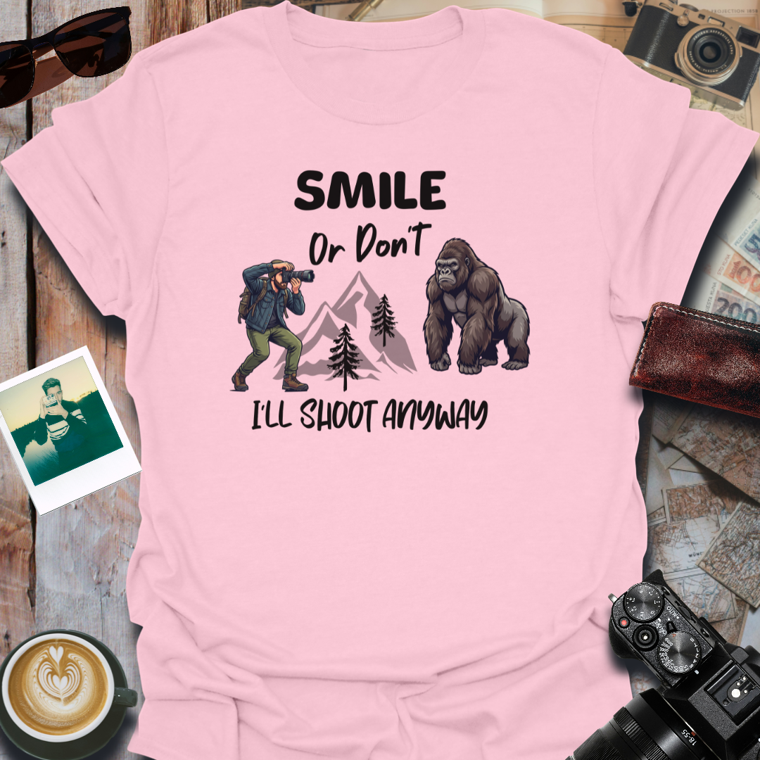 Smile Or Don't I'll Shoot Anyway T-Shirt