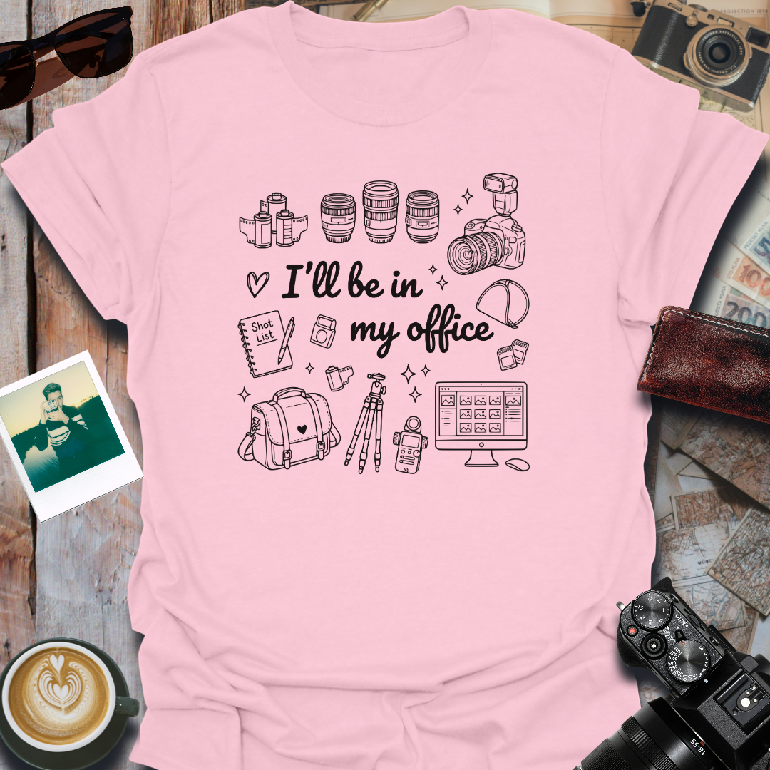 I'll Be In My Office T-Shirt