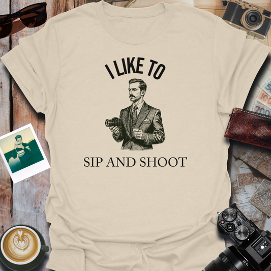 I Like to Sip and Shoot T-Shirt