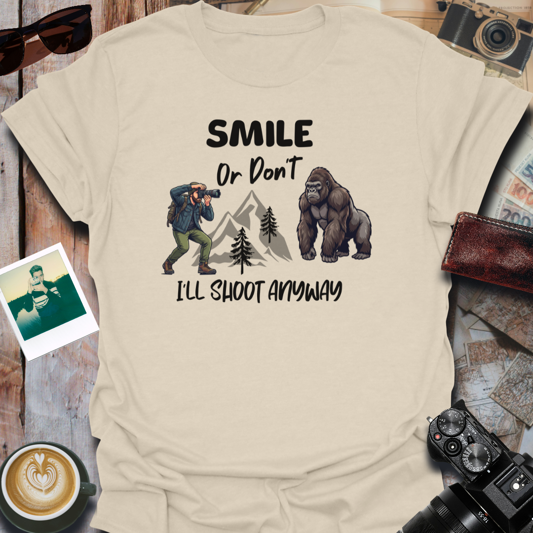 Smile Or Don't I'll Shoot Anyway T-Shirt