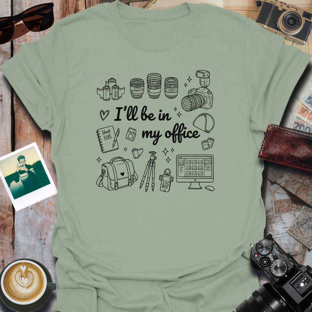 I'll Be In My Office T-Shirt