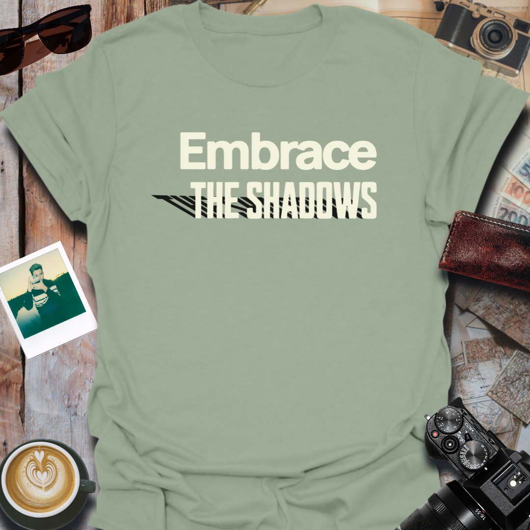 Embrace the Shadows T-Shirt