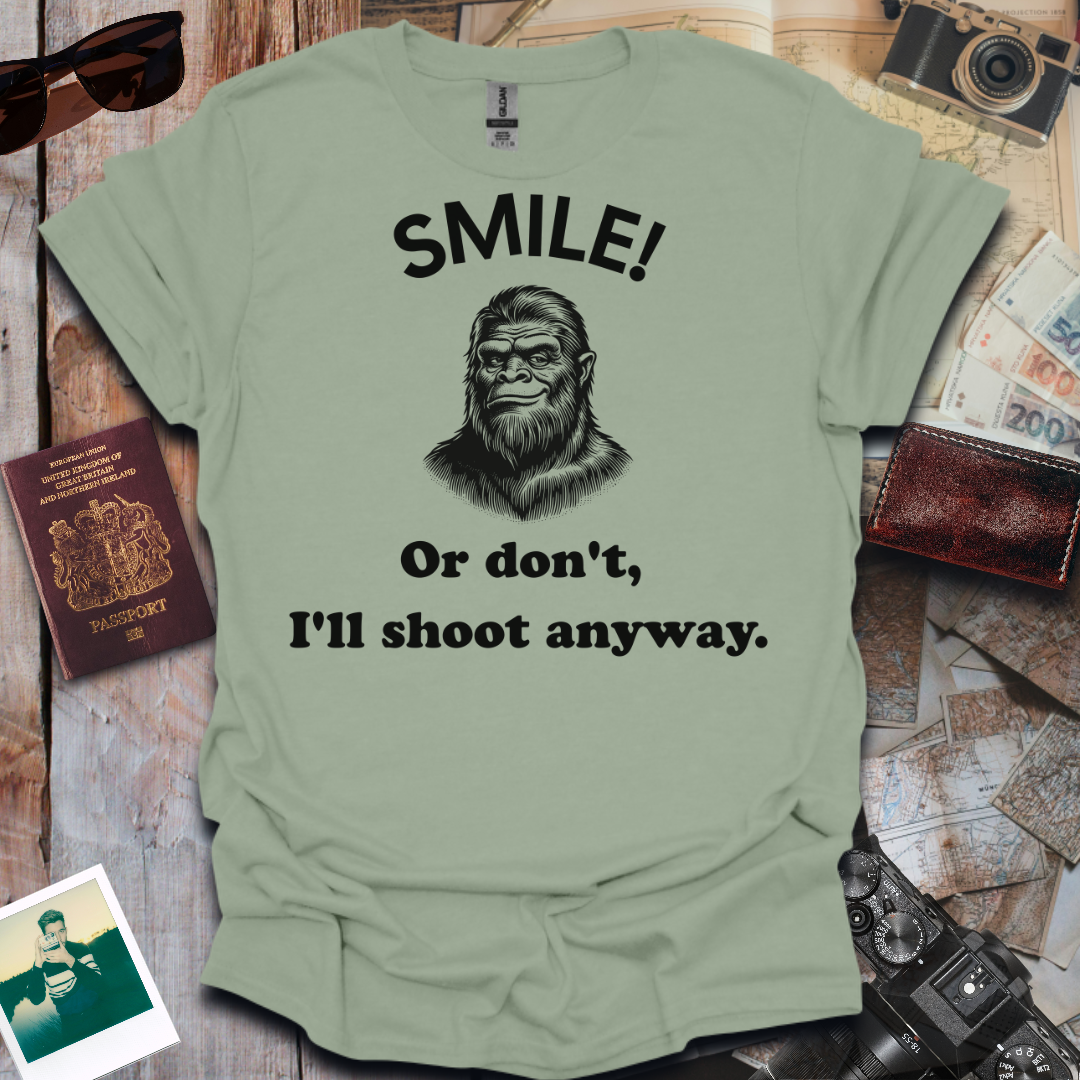 Smile or Don't I'll Shoot Anyway