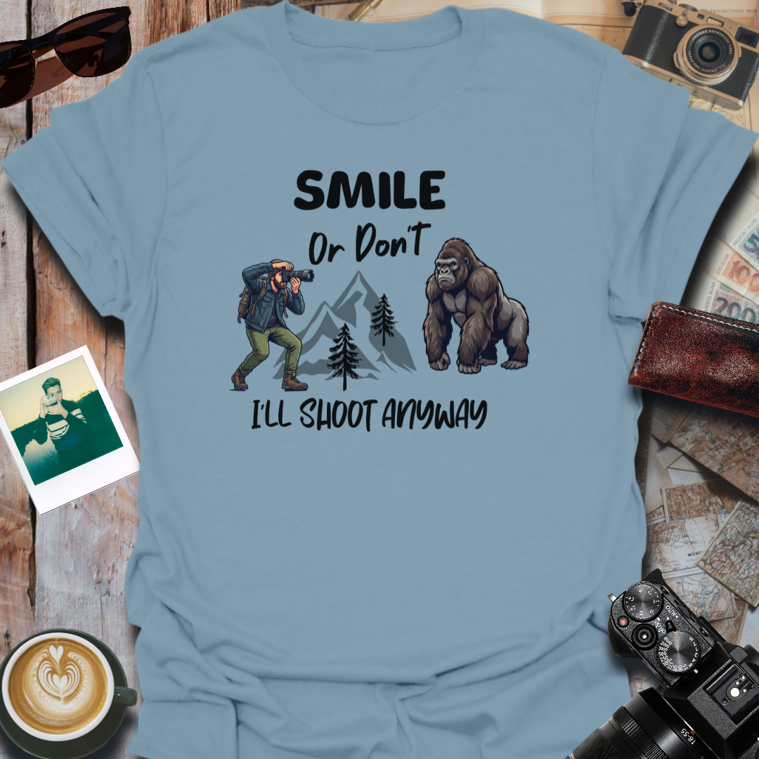 Smile Or Don't I'll Shoot Anyway T-Shirt