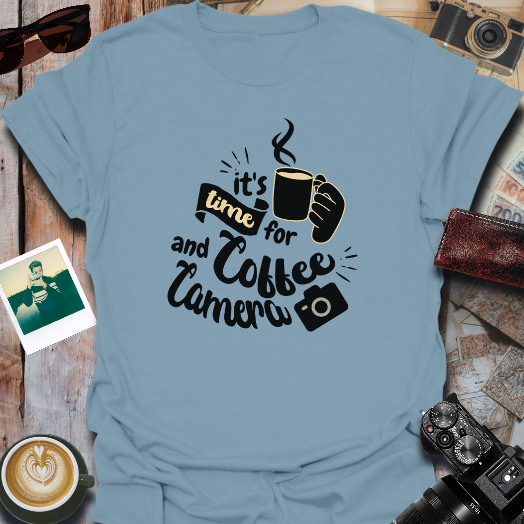 It's Time For Coffee and Camera T-Shirt