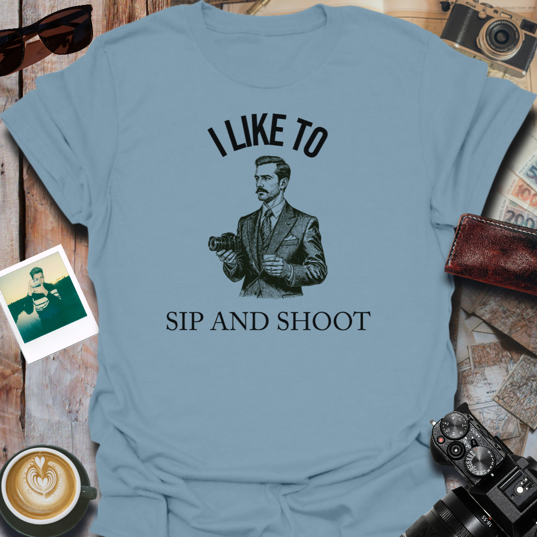 I Like to Sip and Shoot T-Shirt