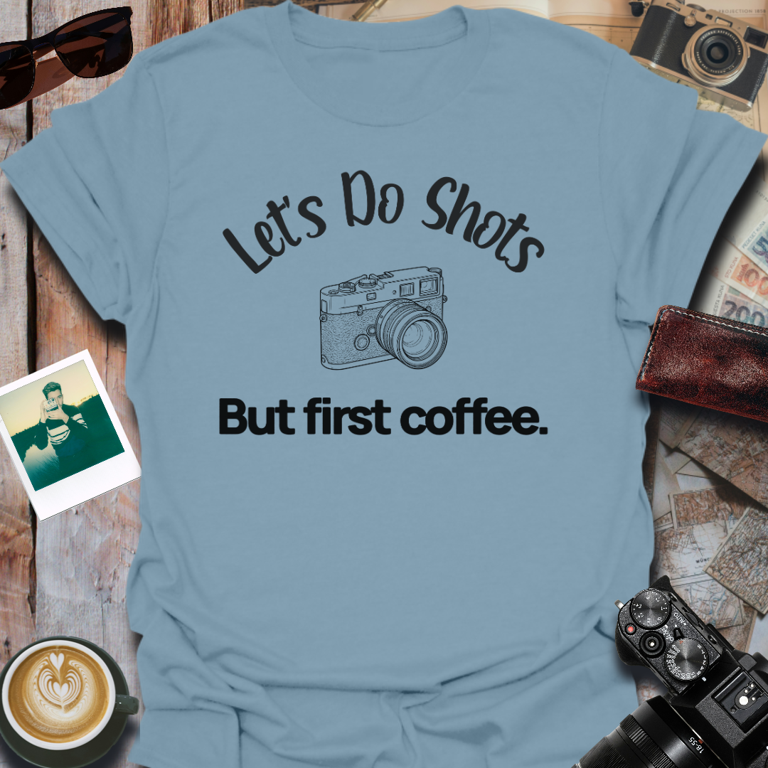 Let's Do Shots T-Shirt