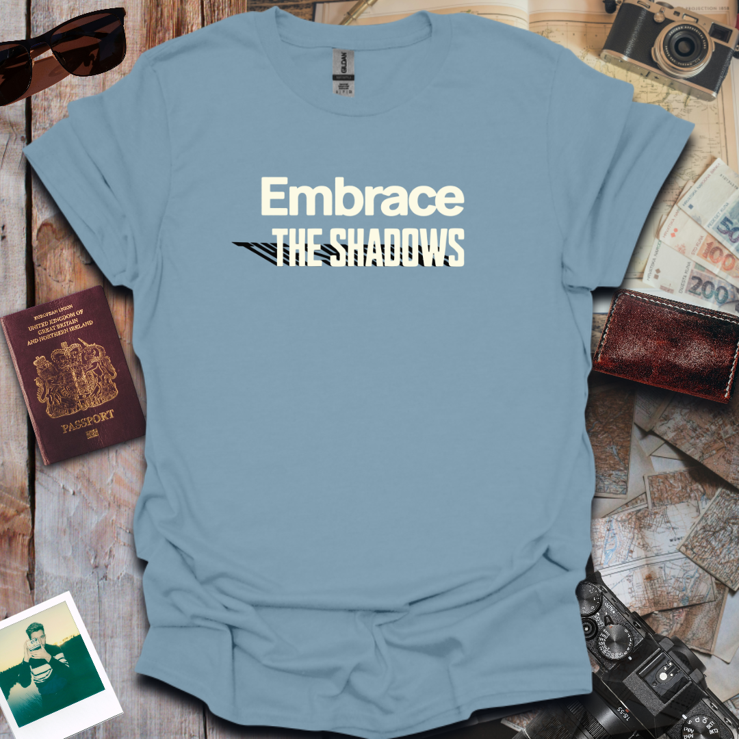 Embrace the Shadows