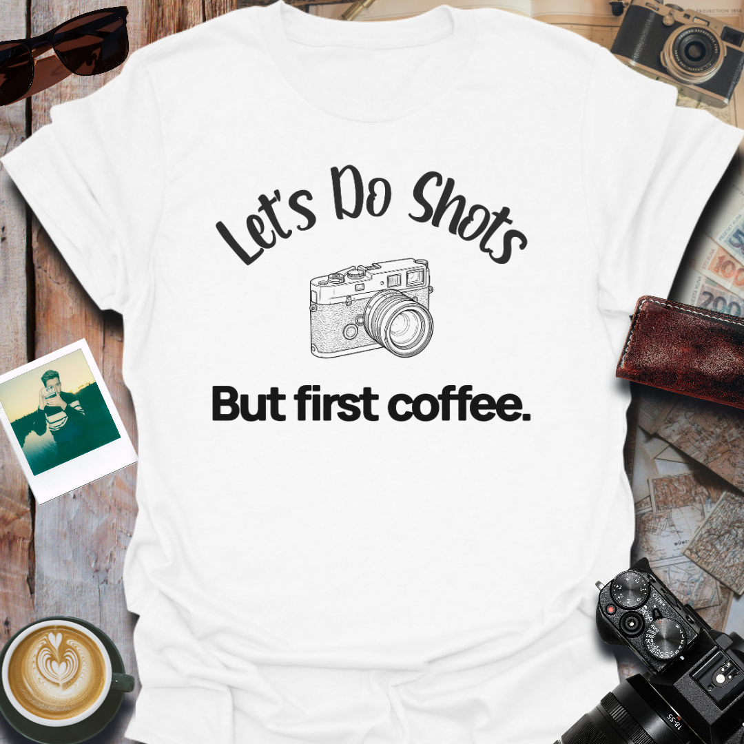 Let's Do Shots T-Shirt