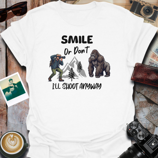Smile Or Don't I'll Shoot Anyway T-Shirt